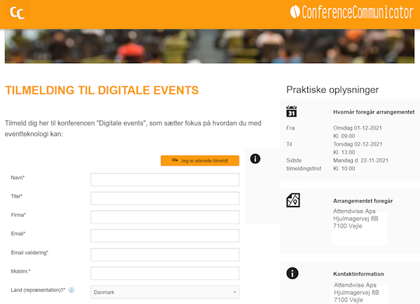 Brug ConferenceCommunicator online tilmeldingssystem til at indhente tilmeldinger til dit event og få styr på deltagerlogistikken.